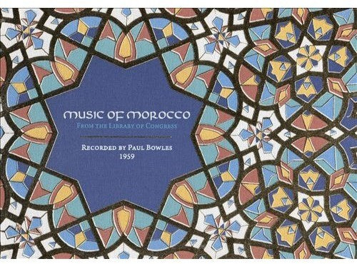 the album cover for Paul Bowles - Music of Morocco: Recorded By Paul Bowles 1959