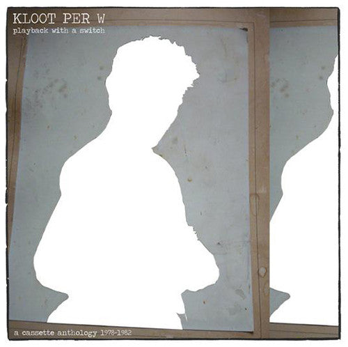 the album cover for Kloot Per W - Playback With A Switch [180 Gram]