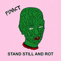 the album cover for Pinact - Stand Still & Rot [Colored Vinyl] [Download Included]