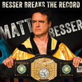 the album cover for Matt Besser - Besser Breaks the Record