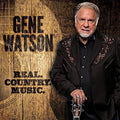 the album cover for Gene Watson - Real Country Music [Digipak]