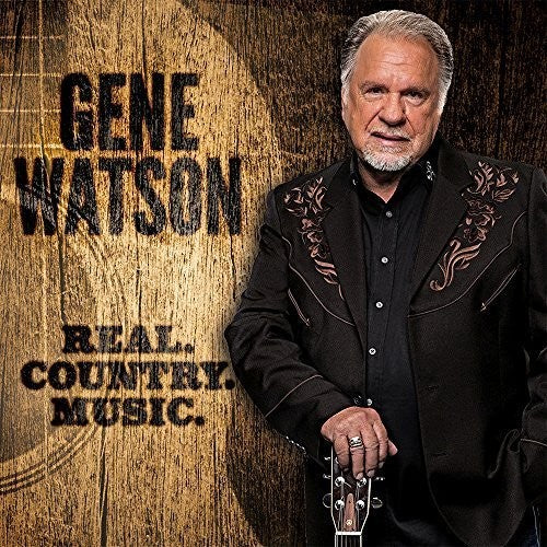 the album cover for Gene Watson - Real Country Music [Digipak]