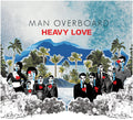 the album cover for Man Overboard - Heavy Love