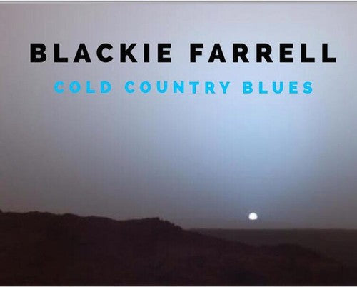 the album cover for Blackie Farrell - Cold Country Blues