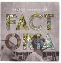 the album cover for Factor Chandelier - Factoria