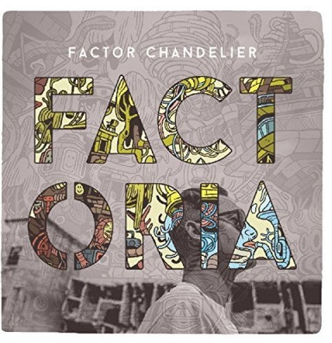 the album cover for Factor Chandelier - Factoria