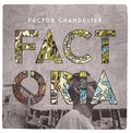 the album cover for Factor Chandelier - Factoria