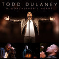 the album cover for Todd Dulaney - Worshipper's Heart