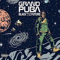 the album cover for Grand Puba - Black from the Future