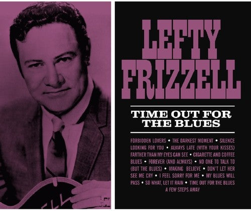 the album cover for Lefty Frizzell - Time Out for the Blues