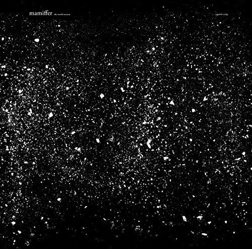 the album cover for Mamiffer - World Unseen