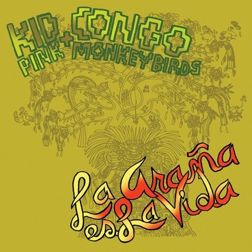 the album cover for Kid Congo & The Pink Monkey Birds - La Arana Es la Vida