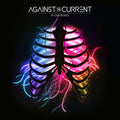 the album cover for Against The Current - In Our Bones