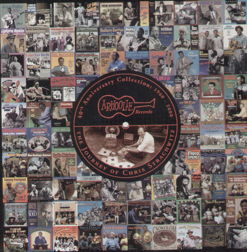 the album cover for Arhoolie Records-40th Anniv - 40th Anniversary Collection: Strachwitz / Various