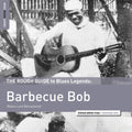 the album cover for Barbecue Bob - Rough Guide To Barbecue Bob [Download Included]