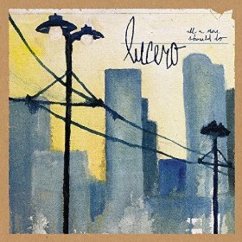 the album cover for Lucero - Can't You Hear Them Howl [Vinyl Single]