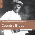 the album cover for Various Artists - Rough Guide to Unsung Heroes of Country Blues / Va