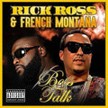 the album cover for Rick Ross / French Montana - Boss Talk