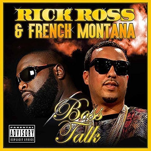 the album cover for Rick Ross / French Montana - Boss Talk
