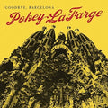 the album cover for Pokey LaFarge - Goodbye, Barcelona [Limited Edition Vinyl Single]