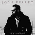 the album cover for Josh Kelley - New Lane Road
