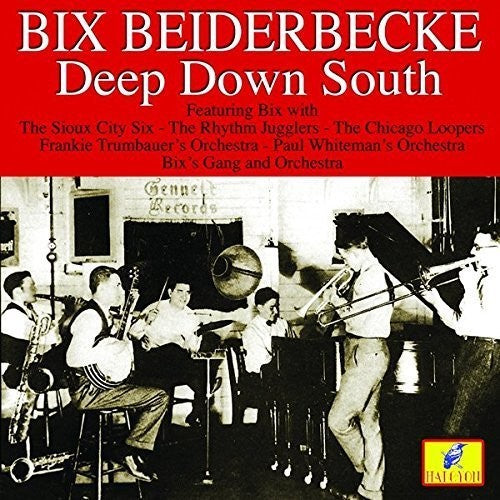 the album cover for Bix Beiderbecke - Deep Down South