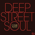 the album cover for Deep Street Soul - Come Alive