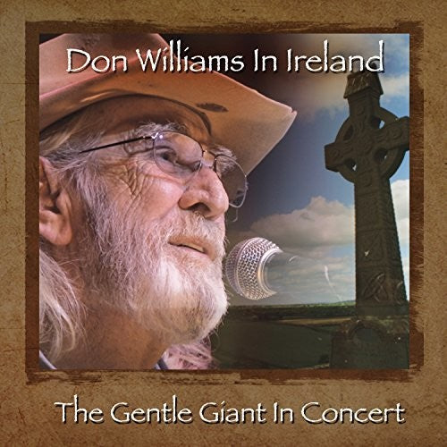 the album cover for Don Williams - Don Williams In Ireland: The Gentle Giant In Concert