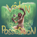 the album cover for Vodun - Possession [Colored Vinyl] (Org)