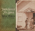 the album cover for Wade Bowen - Then Sings My Soul Songs For My Mother