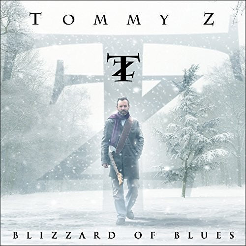 the album cover for Tommy Z - Blizzard Of Blues [Digipak]
