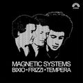 the album cover for Bixio / Frizzi / Tempera - Magnetic Systems