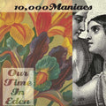 the album cover for 10,000 Maniacs - Our Time In Eden [Vinyl]