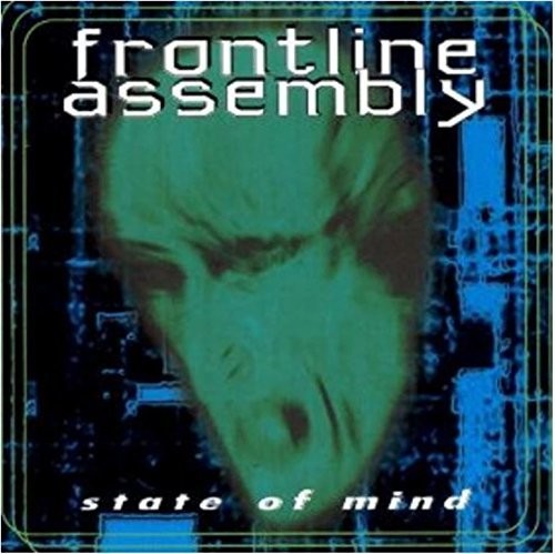 the album cover for Front Line Assembly - State of Mind