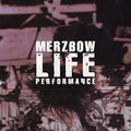 the album cover for Merzbow - Life Performance