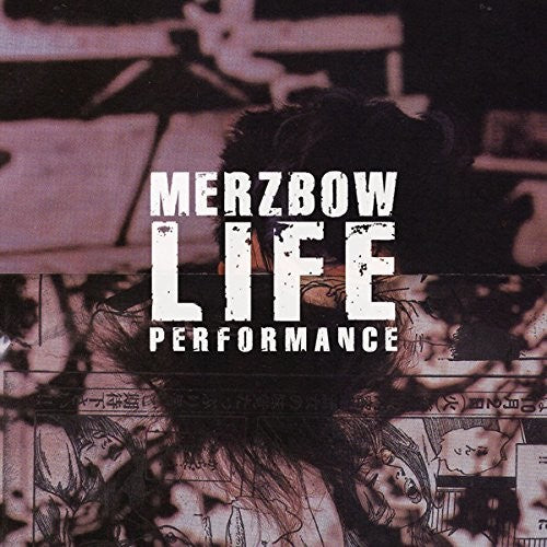 the album cover for Merzbow - Life Performance