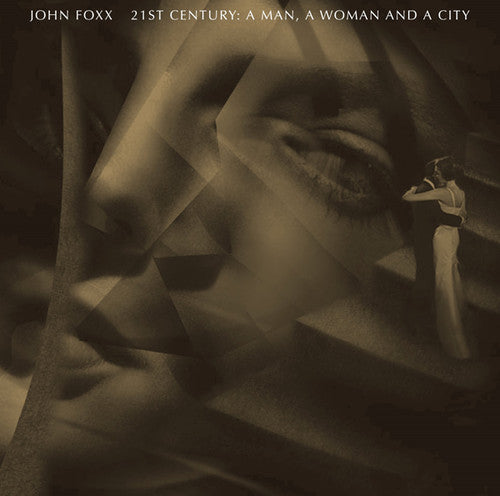 the album cover for John Foxx - 21st Century: A Man - a Woman and a City