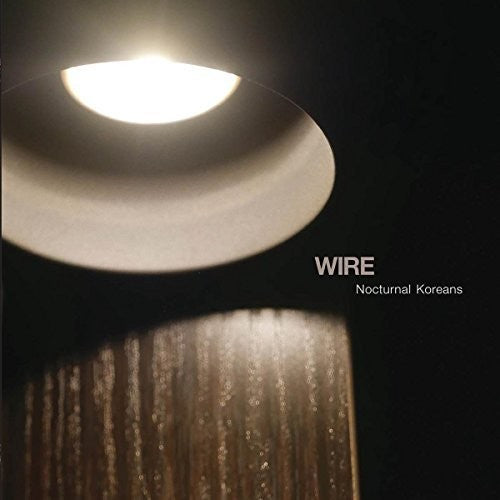 the album cover for Wire - Nocturnal Koreans