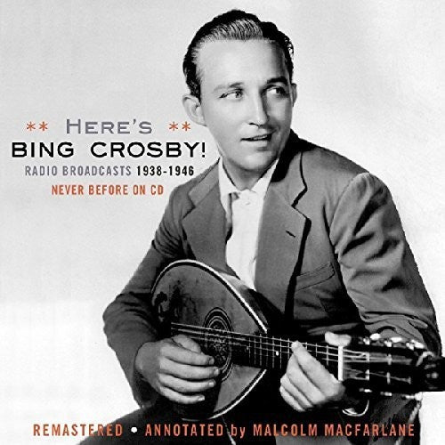 the album cover for Bing Crosby - Radio Broadcasts 1938-1946