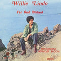 the album cover for Willie Lindo - Far and Distant