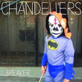 the album cover for Chandeliers - Breaker
