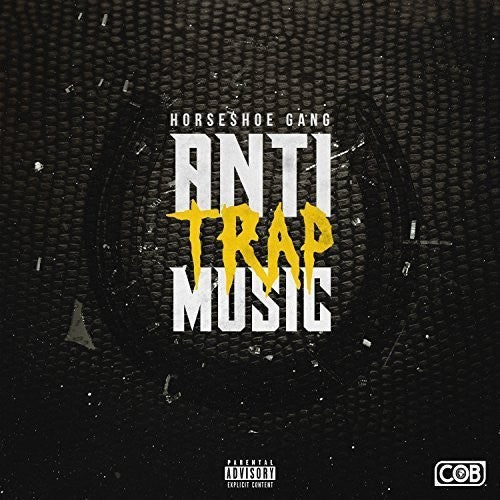 the album cover for Horseshoe Gang - Anti-Trap Music