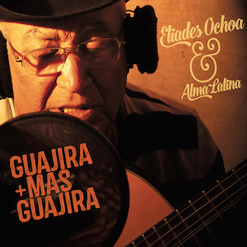 the album cover for Eliades Ochoa - Guajira Mas Guajira