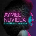 the album cover for Aymée Nuviola - NUVIOLA,AYMEE / EL REGRESO A LA HABANA