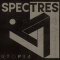 the album cover for Spectres - Utopia