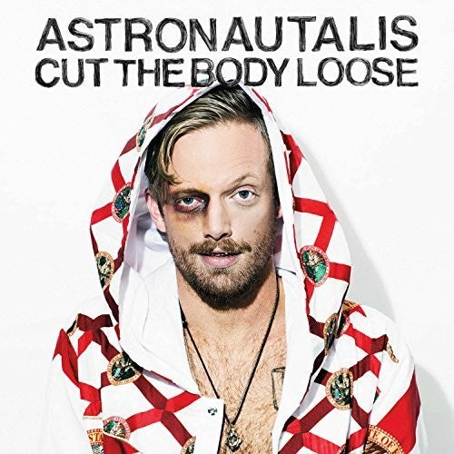 the album cover for Astronautalis - Cut The Body Loose [Vinyl]