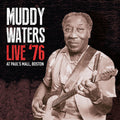 the album cover for Waters Muddy - Live '76 At Paul's Mall Boston