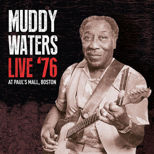 the album cover for Waters Muddy - Live '76 At Paul's Mall Boston