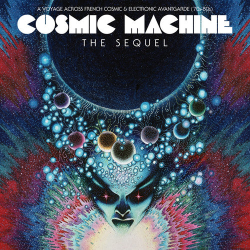 the album cover for Cosmic Machine Sequel Voyage Across French / Var - Cosmic Machine Sequel: Voyage Across French / Var