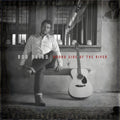 the album cover for Rob Baird - Wrong Side Of The River